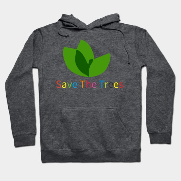 Save the Trees Hoodie by earthlover